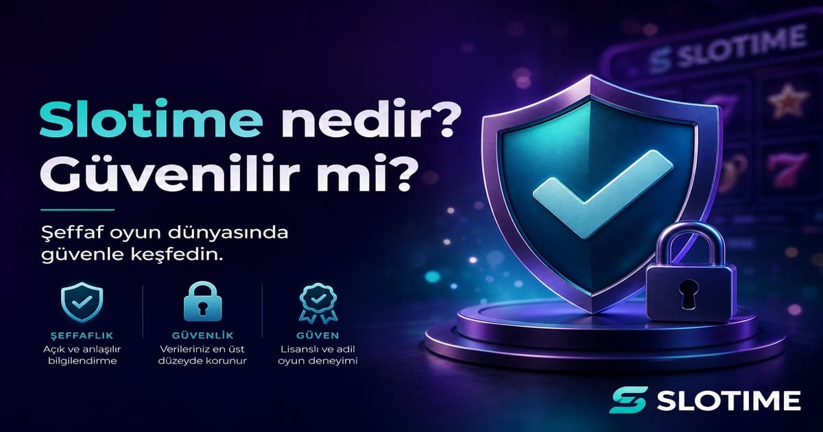 Slotime Nedir Güvenilir mi Blog Yazısı Görseli